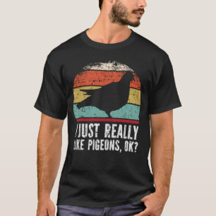 Grappig dat ik echt van duiven hou. t-shirt