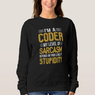 Grappig dat ik een coder ben... waarvan ik afhanke trui