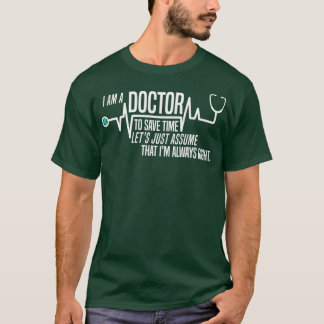 Grappig dat ik een dokter ben die tijd kan bespare t-shirt