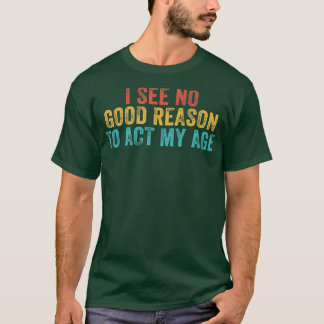 Grappig dat ik geen goede reden zie om mijn Humor T-shirt
