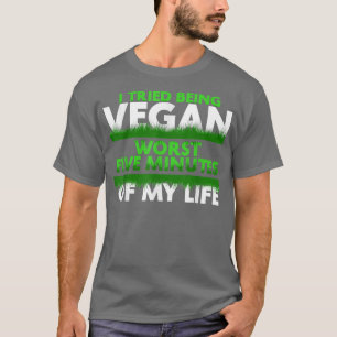 Grappig dat ik geprobeerd heb om Vegan nog erger t T-shirt