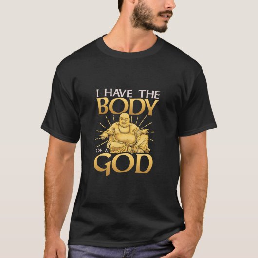 Grappig dat ik het lichaam heb van een God Boeddha T-shirt (Voorkant)