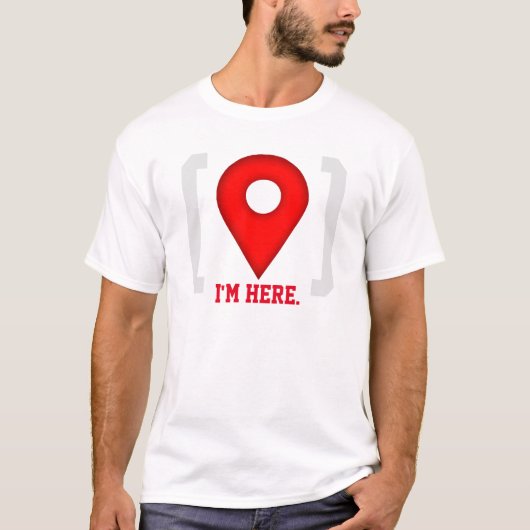 Grappig dat ik hier GPS ben T-shirt (Voorkant)