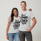 Grappig dat ik je neus t-shirt heb gevonden (Unisex)