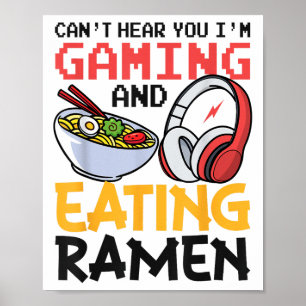 Grappig dat ik je niet hoor spelen en Ramen G eet Poster