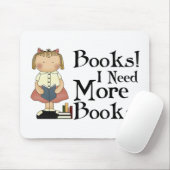 Grappig dat ik meer boeken nodig heb. muismat (Met muis)