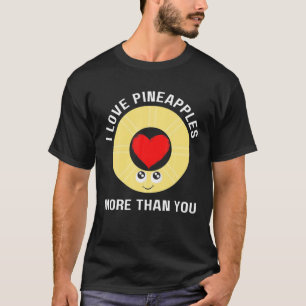 Grappig dat ik meer van ananas hou dan van jou t-shirt