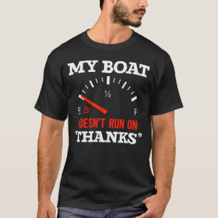 Grappig dat ik mijn boot heb gekocht, loop niet op t-shirt