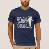 Grappig dat ik mijn eigen grafische stunts doe t-shirt (Voorkant)