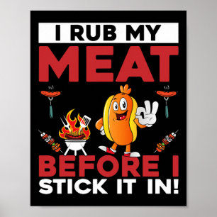 Grappig dat ik mijn vlees wrijf voordat ik het in poster
