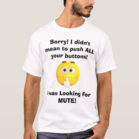 Grappig dat ik niet al je knopen wilde drukken t-shirt (Voorkant)