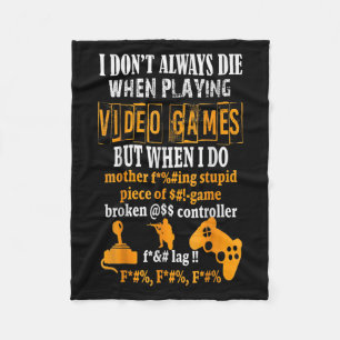 Grappig dat ik niet altijd sterf in videogames, ma fleece deken