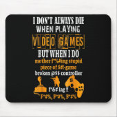 Grappig dat ik niet altijd sterf in videogames, ma muismat (Voorkant)