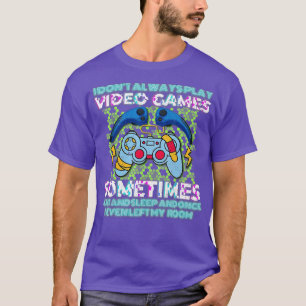 Grappig dat ik niet altijd videospelletjes speel t-shirt