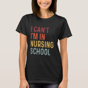 Grappig dat ik niet kan, ik zit op de verpleegster t-shirt