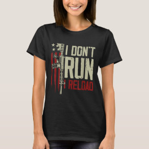 Grappig dat ik niet ren Ik herlaad Pistool Rechten T-shirt