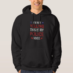 Grappig dat ik niet zeg dat dit mijn politiefoor i hoodie
