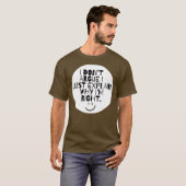 Grappig dat ik niet zeg waarom ik gelijk heb t-shirt (Voorkant volledig)