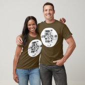 Grappig dat ik niet zeg waarom ik gelijk heb t-shirt (Unisex)
