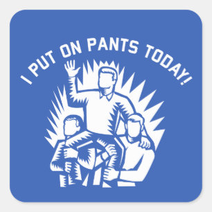 Grappig dat ik Pants Today Stickers aanzet