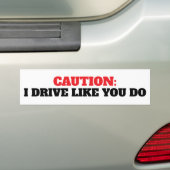 Grappig dat ik rijd zoals jij Bumpersticker (Op auto)