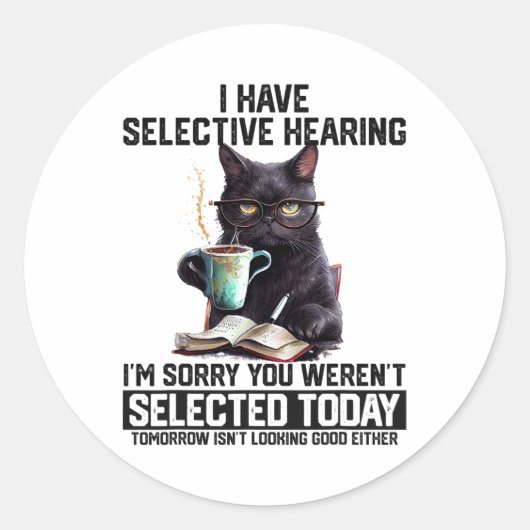 Grappig dat ik selectief hoor dat je geselecteerd  ronde sticker (Voorkant)