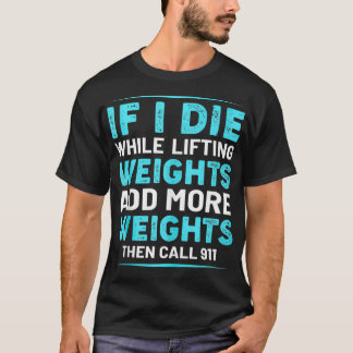 Grappig dat ik sterf terwijl ik roep 9 ophef t-shirt