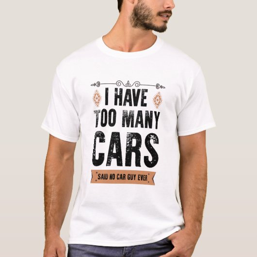 Grappig dat ik te veel auto's  heb. t-shirt (Voorkant)