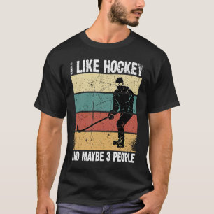 Grappig dat ik van Hockey hou en misschien 3 mense T-shirt