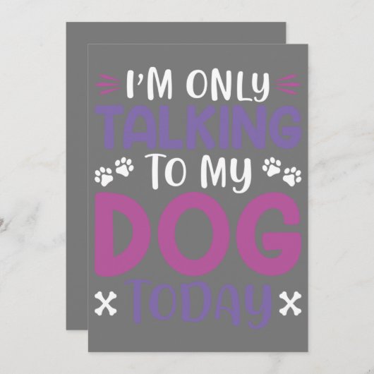 Grappig dat ik vandaag alleen met mijn hond praat kaart (Voorkant / Achterkant)