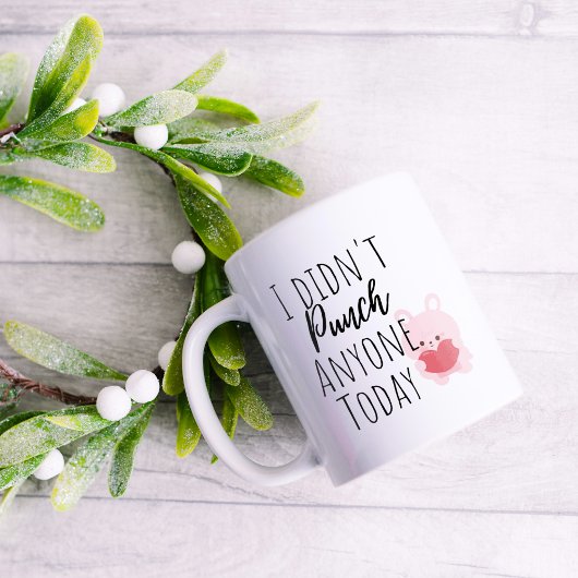 Grappig dat ik vandaag niemand geslagen heb koffiemok