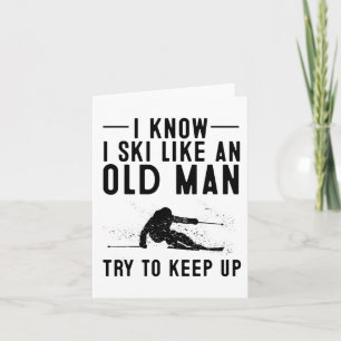 Grappig dat ik weet dat ik ski als een oud Man ges Kaart