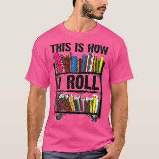 Grappig dat ik zo librarian Gift Cool Book roer T-shirt