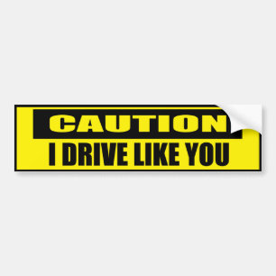Grappig dat ik zo rijd als jij bumpersticker