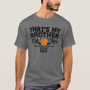 Grappig dat is mijn broer in Basketball Siste T-shirt