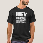 Grappig dat je geen Benchpress Muffins kunt T-shirt (Voorkant)