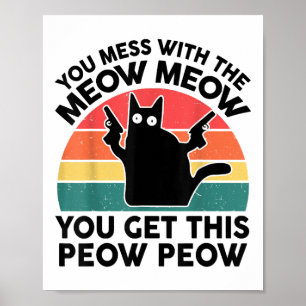 Grappig dat je knoeit met miauw-Shirt zwarte poes  Poster
