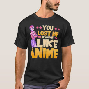 Grappig dat je me kwijt bent omdat je anime Kawaii T-shirt