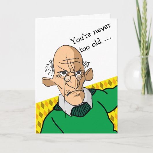 Grappig dat je nooit te oud bent. kaart (Voorkant)