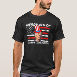 Grappig dat Joe Biden vier jaar oud van je weet... T-shirt