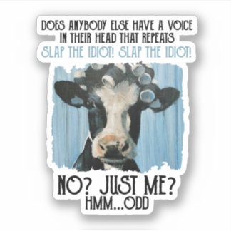 Grappig dat Koe de Idioot alleen maar doet. Sticker