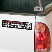Grappig dat mijn auto zonder mij rijdt bumpersticker (Op Truck)