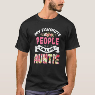 Grappig dat mijn favoriete mensen me tante Flowers T-shirt