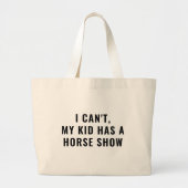 Grappig dat mijn Kind een paardensportmoeder met e Grote Tote Bag (Voorkant)