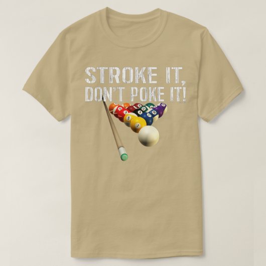Grappig dat Pool Billiards _ Slag het niet maakt!  T-shirt (Design voorkant)