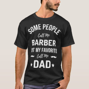 Grappig dat sommige mensen me Barber noemen, maar  T-shirt
