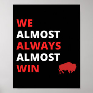Grappig dat we bijna altijd Football winnen Poster