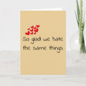 Grappig dat we dezelfde Valentijnsdag haten Feestdagen Kaart (Voorkant)