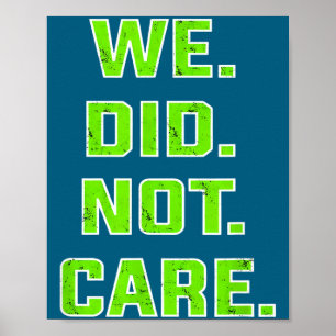 Grappig dat we er geen acht op sloegen citaat vet poster