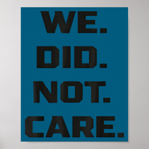 Grappig dat we het niet schelen citaat vet sarcast poster